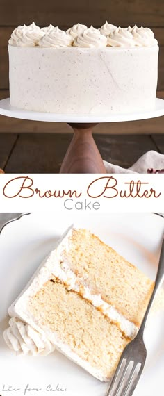 Brown Butter Cake, Classic Vanilla Cake, Vanilla Cake Recipe, Classic Cake, Köstliche Desserts, Layer Cakes, Cake Flavors, Butter Cake, Brown Butter