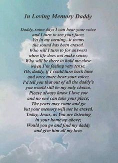 the poem in loving memory daddy is written on a blue sky with clouds above it