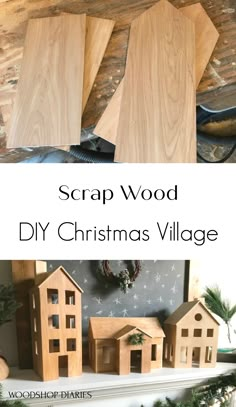 how to make a scrap wood christmas village with pictures and text overlay that reads, how to make a scrap wood christmas village