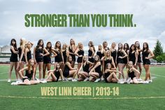 a group of young women posing on top of a soccer field with the words, stronger than you think west lind cheer