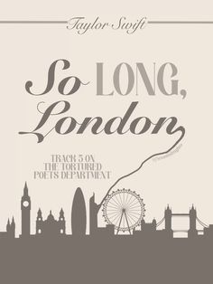 a poster with the words so long, london