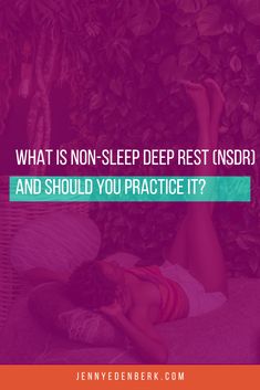 What is Non-sleep Deep Rest (NSDR) and should you practice it? — Jenny Eden Berk Body Image Quotes, Deep Rest, Mindfulness Coach, Sensitive Person, Health Blogger, Highly Sensitive Person, Natural Parenting, Positive Body Image, Medical Terms