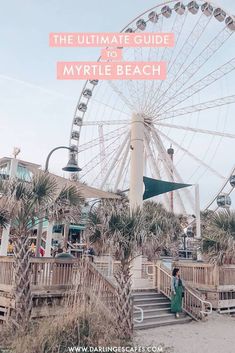 the ultimate guide to myrtie beach in florida