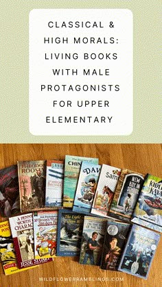 books are stacked on top of each other with the words, classical & high movables living books with male protagnists for upper elementary