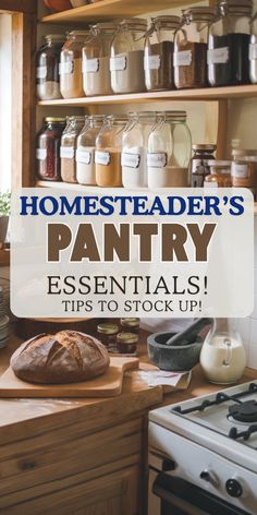 A cozy kitchen pantry with labeled jars of grains and spices, a loaf of bread on a wooden board, and a stove. Text reads, "Homesteader's Pantry Essentials!" Food Prep Pantry, Pantry Staples To Stock Up On, Pantry Staples List Kitchen Essentials, Kitchen Staples Pantry Essentials, Homesteading Pantry Staples, Home Steading Recipes, Top Spices To Have In Your Kitchen, Pantry Must Haves Staples, Pantry Necessities List