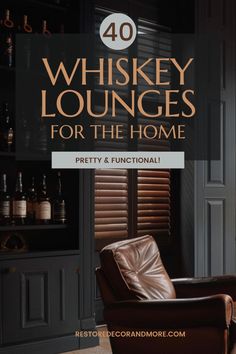 a brown chair sitting in front of a window with the words whiskey lounges for the home