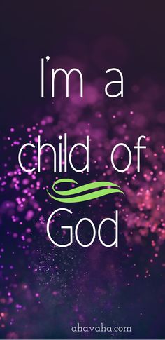 the words i'm a child of god are shown in purple and green colors