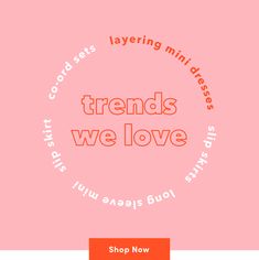 a pink background with the words trend we love on it