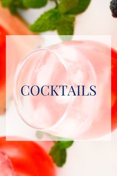 the words cocktails are overlaid with fresh fruit and vegetables on a white surface