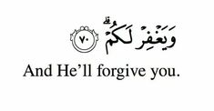 an arabic text that reads and he'll forgive you