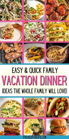 the easy and quick family vacation dinner ideas