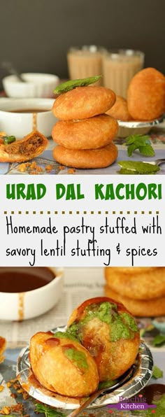 some food is sitting on a table with plates and bowls in the background that says, urad dal kachori homemade pastry stuffed with savory lentils