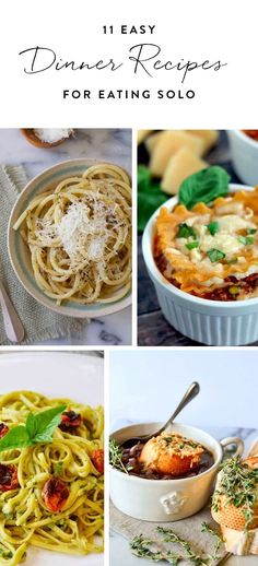 four different pictures with the words 11 easy dinner recipes for eating solo