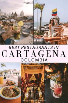 the best restaurants in cartagena, colombia collaged with images of people eating and drinking