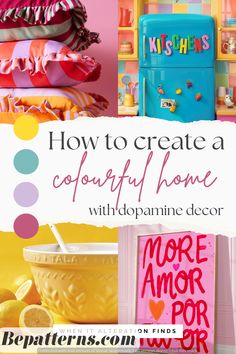 colorful home decor with text overlaying how to create a colorful home