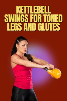 kettlebell swings for toned legs and glutes book cover with woman in red tank top