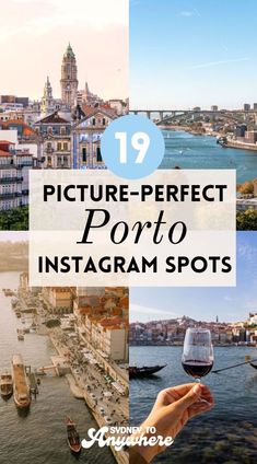 some pictures with the words 19 picture - perfect porto instagram spots