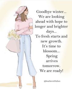 a woman in pink sweater and jeans holding flowers with quote from the book goodbye winter we are looking ahead with hope to longer and brighter days