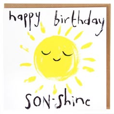 a happy birthday card with a sun and the words,'happy birthday son - shine '