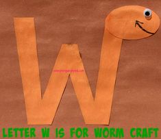 the letter w is for worm craft made out of brown paper with eyes and mouth