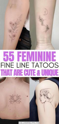 five different tattoos on the back of women's shoulder and arm, with text that reads 55 feminine fine line tattoos that are cute & unique