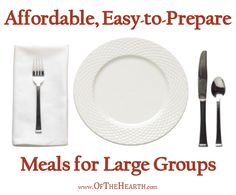 a white plate with silverware on it and the words, how to properly prepare meals for large groups