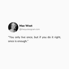 an image of mae west quote on white background