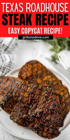 two steaks on a plate with text overlay that reads texas roadhouse steak recipe easy copycat recipe