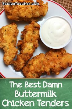 the best damn buttermik chicken tenders recipe on a plate with ranch dressing