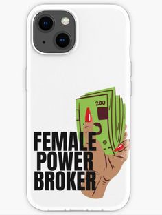 a phone case that says female power broke