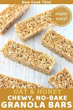 homemade granola bars with text overlay that says, oat and honey chew no - bake granola bars