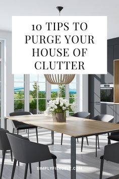 Some tips that helped me declutter over 80% of my belongings, and purge my house of clutter.