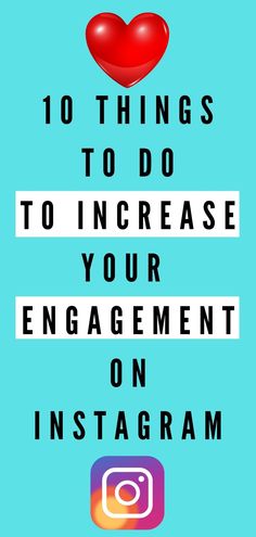 an instagram poster with the words 10 things to do to increase your engagement on instagram