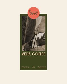 a poster with the words veda coffee on it