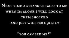 Things To Do When You're Bored #678: A Quote, I Smile, Talk To Me, Make Me Smile, Me Quotes