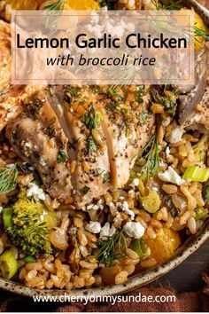 lemon garlic chicken with broccoli rice in a bowl