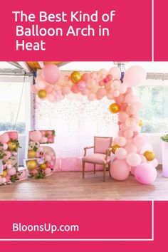 the best kind of balloon arch in heat with pink and gold balloons hanging from it