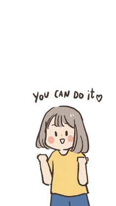 a drawing of a girl with the words you can do it