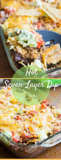 a casserole dish with several different toppings in it and the words hot seven layer dip on top