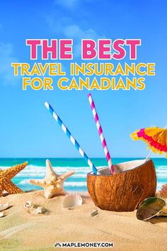 the best travel insurance for canadians is in this postcard from mapleone com