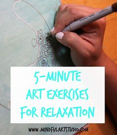 a person writing on a piece of paper with the words 5 minute art exercises for relaxation