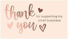 a thank card with hearts and the words thank for supporting my small business on it