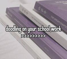 two books sitting on top of each other with the words doodling on your school work