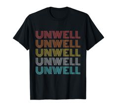 PRICES MAY VARY. Grab this unique Retro Unwell shirt Vintage Unwell shirt Lightweight, Classic fit, Double-needle sleeve and bottom hem Buy Shirts, Branded T Shirts, Heat Transfer, Types Of Printing, Classic Style, Collar Styles, Print Patterns, Top Styles, Retro Vintage