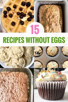 the collage shows different types of desserts and muffins with text overlay that reads 15 recipes without eggs