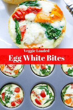 veggie loaded egg white bites in muffin tins with text overlay