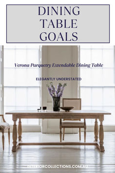 a dining table with chairs and vases on it in front of the window text reads dining table goals verana property extend dining table