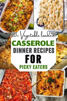 casserole dinner recipes for picky eaters that are easy to make and delicious