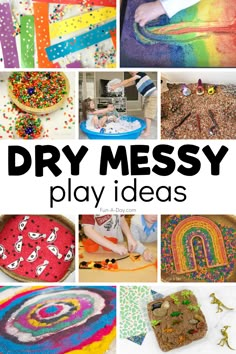 many different pictures with the words dry messy play ideas in front of them and on top