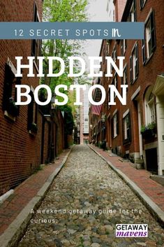 a cobblestone street with the words hidden boston on it